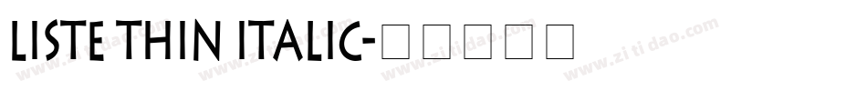 Liste Thin Italic字体转换